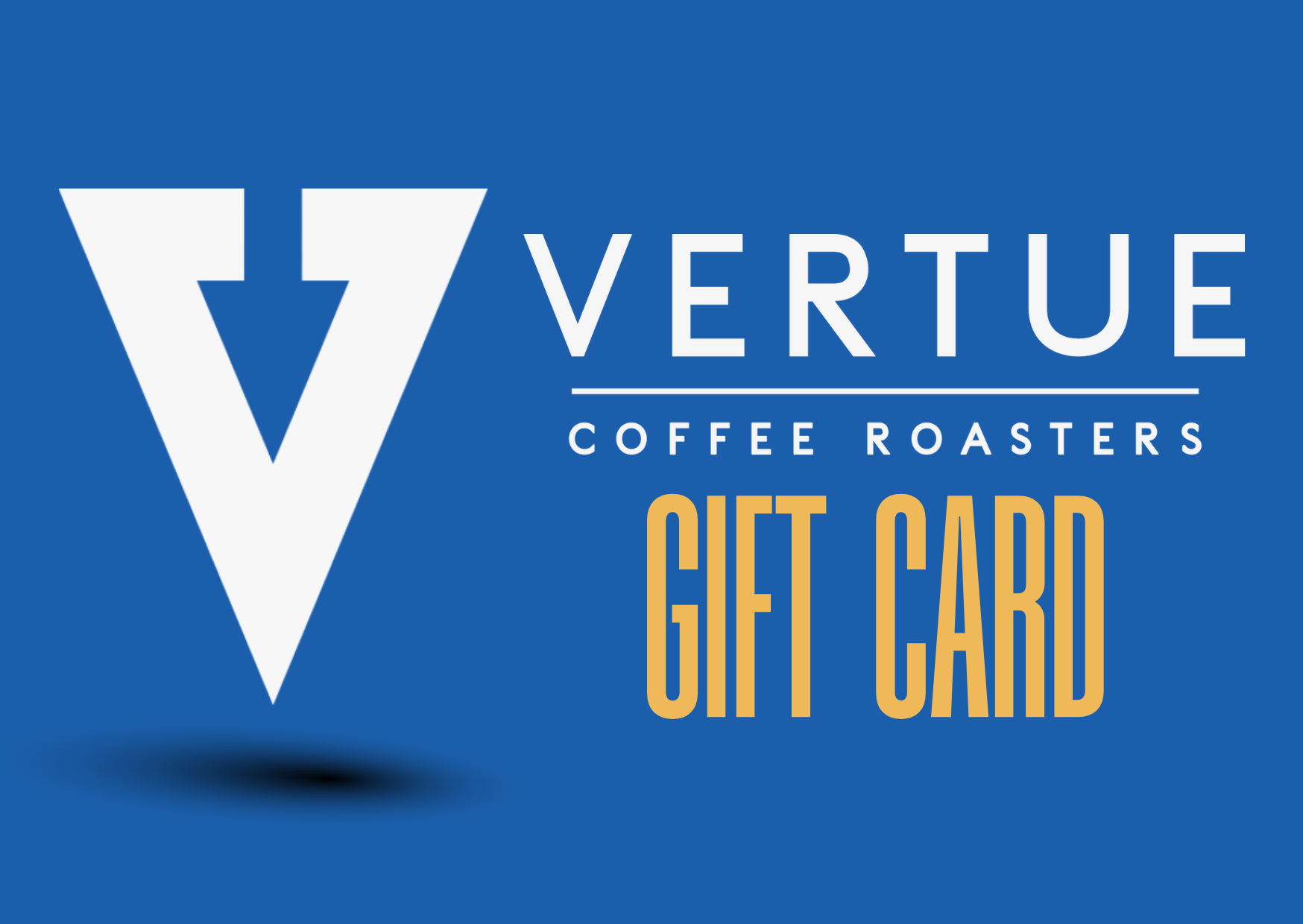 Vertue Coffee Roasters Gift Card | Vertue Coffee Roasters
